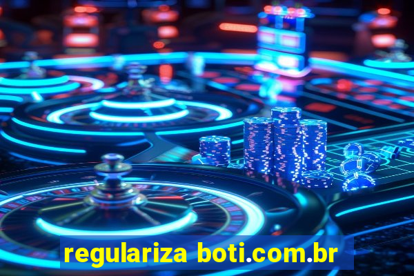 regulariza boti.com.br